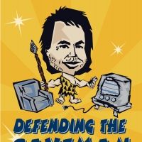 DEFENDING THE CAVEMAN Will Return to Metropolis Performing Arts Centre in April