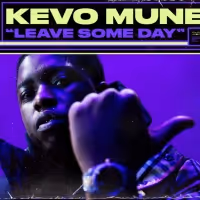 Kevo Muney Releases Live Performance of 'Leave Some Day'