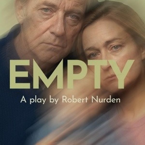 EMPTY by Robert Nurden to Make World Premiere at Drayton Arms Theatre Photo