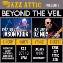 Oz Noy to Join Jason Kruk's BEYOND THE VEIL at Ken's Jazz Attic