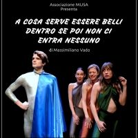 BWW Review: A COSA SERVE ESSERE BELLI DENTRO SE POI NON CI ENTRA NESSUNO al TEATRO…