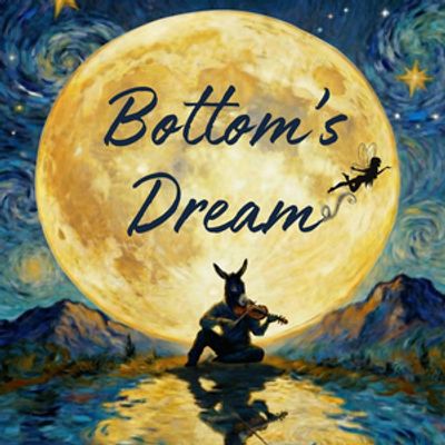 BOTTOM’S DREAM Set For Edinburgh Fringe With Immersive Take On A MIDSUMMER NIGHT’S DREAM