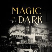 BWW Book Review: MAGIC IN THE DARK by Charles B. Moss and Jonathan Kay