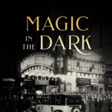 BWW Book Review: MAGIC IN THE DARK by Charles B. Moss and Jonathan Kay
