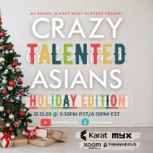 AJ Rafael And East West Players Present A Streaming Holiday Edition Of CRAZY TALENTED