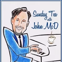 BWW Previews: John McDaniels' SUNDAY TEA WITH JOHN MCD Goes To a Weekly Schedule