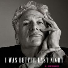 Harvey Fierstein's New Memoir I WAS BETTER LAST NIGHT Available Today