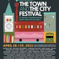 THE TOWN AND THE CITY FESTIVAL Announces Full Lineup