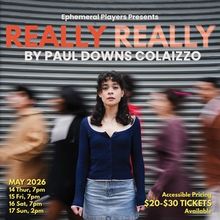 The Ephemeral Players Will Present REALLY REALLY in Partnership With NYC Alliance Aga