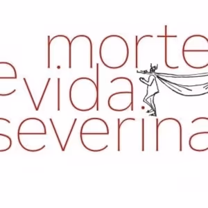 MORTE E VIDA SEVERINA Returns to the Stage: A Landmark Brazilian Musical Opens at Sesc Pinheiros