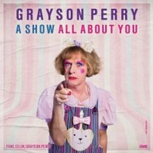 GRAYSON PERRY: A SHOW ALL ABOUT YOU to Tour in 2023