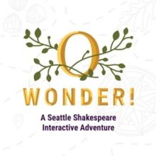 Seattle Shakespeare To Launch O, WONDER! An Interactive Shakespeare Adventure Game