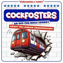COCKFOSTERS Transfers To Southwark Playhouse Borough