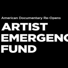 Artist Emergency Fund Re-Opens for Documentary Community