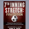 7TH INNING STRETCH: FIFA EDITION to Make One-Night-Only Debut at Mile Square Theatre