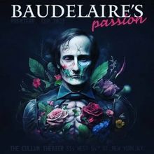 New Wave Arts to Present BAUDELAIRE'S PASSION By Henry Keen