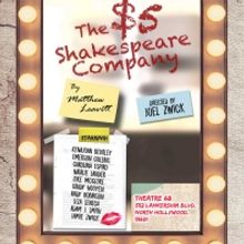The 6th Act Presents A World Premiere Comedy THE $5 SHAKESPEARE COMPANY