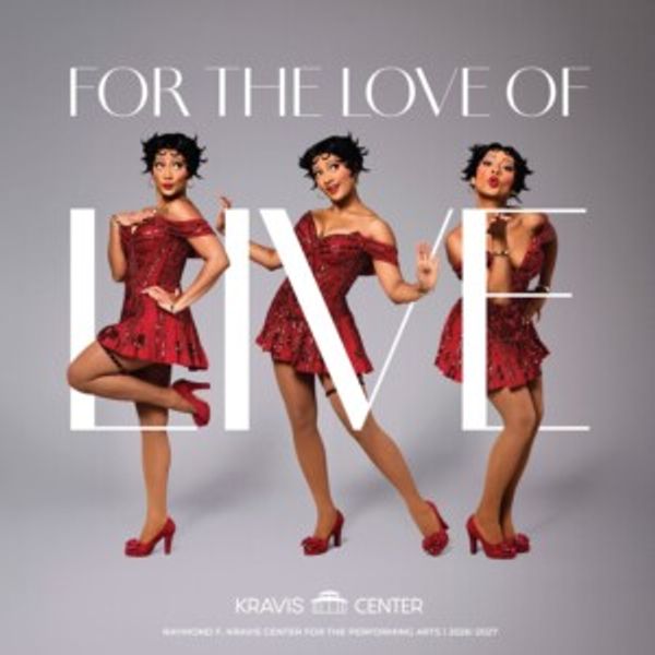 Kravis Center Reveals FOR THE LOVE OF LIVE Season Lineup Photo