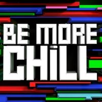 BE MORE CHILL Extends in London Until 14 June 2020; Will Become the Longest Running…