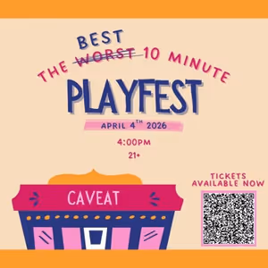 NYCTHE BEST WORST 10 MINUTE PLAYFEST Set For April At Caveat