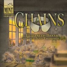 American Premiere of CHAINS by Elizabeth Baker to be Presented at Theatre Row