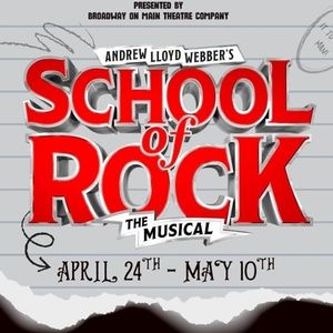 SCHOOL OF ROCK to be Presented at Broadway on Main Theatre Company This Spring