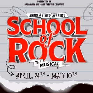 SCHOOL OF ROCK to be Presented at Broadway on Main Theatre Company This Spring