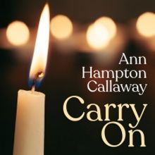 Ann Hampton Callaway Releases New Inspirational Single 'Carry On'