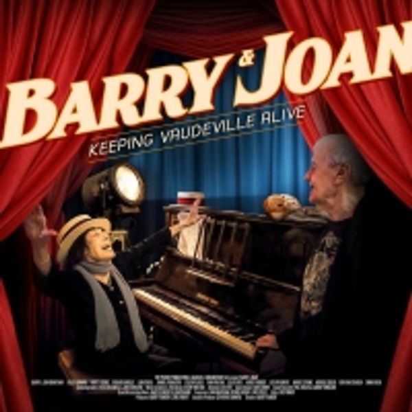 BARRY & JOAN - Documentary Exploring One Of Britain's Best Kept Theatrical Secrets to be Released in May - UK Regional Theater Video