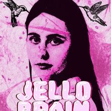 JELLO BRAIN Returns to the Madnani Theatre