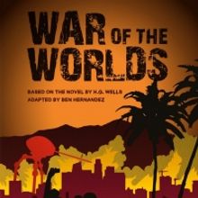 BWW Feature: Modern Adaptation of WAR OF THE WORLDS Brings Live Virtual Theater Into 