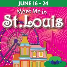 MEET ME IN ST. LOUIS is Coming to Theatre in the Park This Month