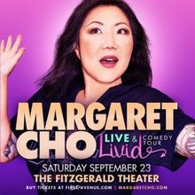 Interview: Margaret Cho of MARGARET CHO LIVE AND LIVID! at The Fitzgerald Theater