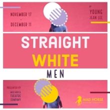 Mad Horse Theatre Announces 2022 - 2023 Season Featuring STRAIGHT WHITE MEN, QUILLS &