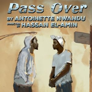 Resident Ensemble Players To Present The Delaware Premiere Of PASS OVER
