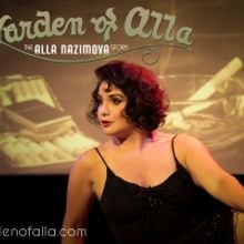Encore Performance of GARDEN OF ALLA - THE ALLA NAZIMOVA STORY to be Presented at The