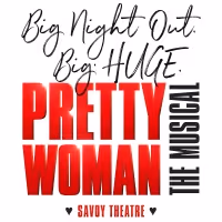 Show of the Week: Get Tickets from £25 for PRETTY WOMAN: THE MUSICAL