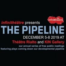 Infinithéâtre Presents PIPELINE, an Annual Series of Free Public Play Readings