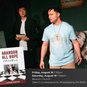 ABANDON ALL HOPE Off-Broadway Hit is Coming to Philadelphia's Beacon Church