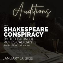 3rd Act Theatre Company Announces Auditions for THE SHAKESPEARE CONSPIRACY
