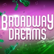 The Lyric Theatre Singers to Present Broadway Revue Show BROADWAY DREAMS