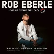 Rob Eberle Set To Headline Exclusive Coke Studio Concert At LA LIVE This Weekend