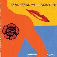 The 7th Annual Tennessee Williams Festival St. Louis Returns August 18-28