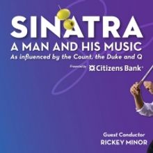 The Philly POPS Caps the TOPS of the POPS Season with SINATRA: A MAN AND HIS MUSIC