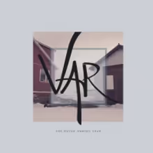 VAR to Release New Album THE NEVER-ENDING YEAR
