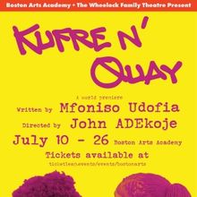 KUFRE N' QUAY World Premiere to be Presented at Boston Arts Academy
