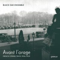 Black Oak Ensemble Revives Rarely Heard French String Trios On Cedille Records