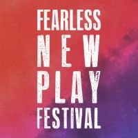 BWW Blog: Embracing Development- The Fearless New Play Festival