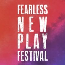 BWW Blog: Embracing Development- The Fearless New Play Festival
