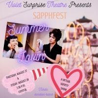 Violet Surprise Theatre Presents SapphFest: Summer Lovin'